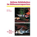 Seltene Schönheiten im Süßwasseraquarium