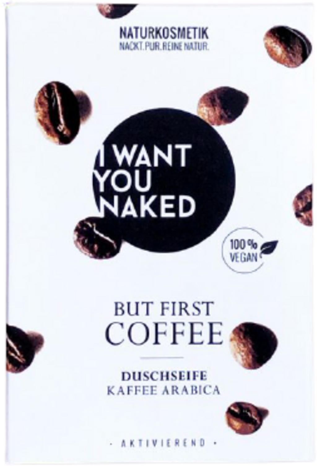 I WANT YOU NAKED But First, Coffee Natural Soap